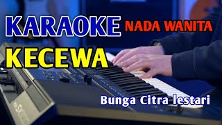 KECEWA  KARAOKE NADA WANITA bungacitralestari [upl. by Lebiralc]