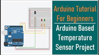 Arduino Tutorial For Beginners  Arduino Temperature Sensor With LED Project [upl. by Mittel]