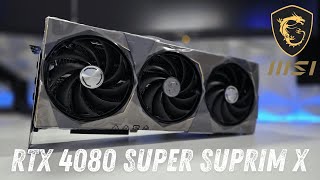 Una tarjeta gráfica diferente  RTX 4080 SUPER MSI SUPRIM X 🐉 [upl. by Kowal10]