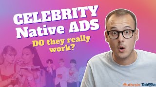 Celebrity Endorsements in Native Ads Do They Work Taboola amp Outbrain [upl. by Euv]