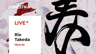 LIVE  HOW TO  Paint Japanese Shodo Calligraphy  Rie Takeda [upl. by Lateehs]