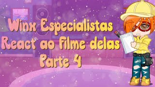 Winx Especialistas reagindo ao filme delas  parte 4 GC LalisUny 🦄 [upl. by Opiuuk]