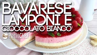 Bavarese lamponi e cioccolato bianco  Il video tutorial [upl. by Mlawsky248]