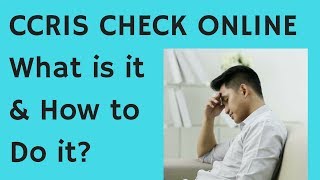 CCRIS Check Online  What is it amp How to Do also how to SOLVE CCRIS issue [upl. by Artemisia82]