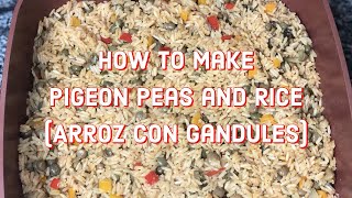 How to Cook Pigeon Peas and Rice Arroz con Gandules [upl. by Etteniuq713]