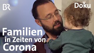 Corona Familien unter Hochdruck  DokThema  Doku  BR [upl. by Itnaihc]