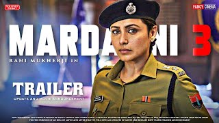 MARDAANI 3 Teaser trailer  Update  Rani Mukherji  Mardani part 3 announcement  Mardani 3 trailer [upl. by Janine683]