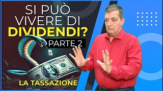 Dividendi e rendite passive tassazione nazionale ed estera Parte 2 [upl. by Aikal]