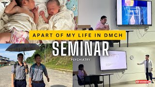 A part of my life in DMCH  Psychiatry Seminar  Diphu Medical College and Hospital  Assam 🏥 [upl. by Kirk]