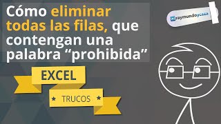 Cómo eliminar todas las filas que tengan cierta palabra en Excel [upl. by Gnouc]