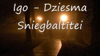 Igo  Dziesma Sniegbaltītei [upl. by Haela]