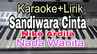 SANDIWARA CINTA  KARAOKE NADA WANITA  NIKE ARDILA [upl. by Lorusso]