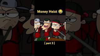 Wait for 5th part 😂 MONEY HEIST video credit goes to NOTYOURTYPE [upl. by Amzaj348]