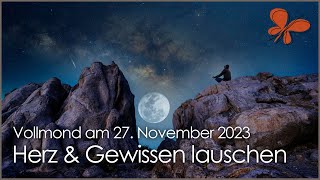 Dem Herzen und dem Gewissen lauschen • Vollmond am 27 November 2023 • Ilona Krämer [upl. by Blunt572]