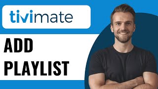 How To Add Playlist to Tivimate  Full Guide 2024 [upl. by Cutler]