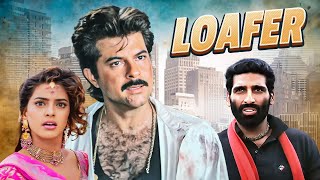 LOAFER Full Movie 4K  Anil Kapoor Juhi Chawla  Superhit Bollywood Movie [upl. by Samira]