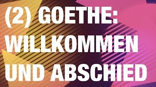 Goethe  Willkommen und Abschied  Analyse und Interpretation 22 [upl. by Hibbitts]