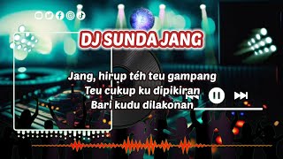 DJ SUNDA JANG  CING PINTER TUR BENER CING JUJUR TONG BOHONG [upl. by Stamata]