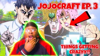 NON JOJO FAN REACTS  JOJOCRAFT EPISODE 3 REACTION [upl. by Nuawad767]