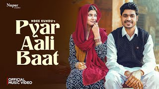 Pyaar Ali Baat Full Video Ndee Kundu  Deepty  Mohan BeTaab  New Haryanvi Song 2024 [upl. by Aseyt685]