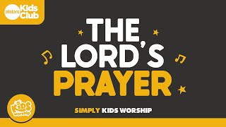 The Lords Prayer  Simply Kids Worship  Christian jesus christianmusic kidsworship [upl. by Etsirhc]