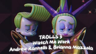 Watch Me WorkSong by Andrew Rannells amp Brianna Mazzola TROLLS 3 Lyrics [upl. by Dnyletak697]