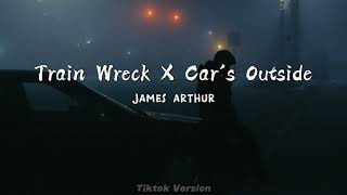 train wreck x cars outside tiktok version [upl. by Joelie]