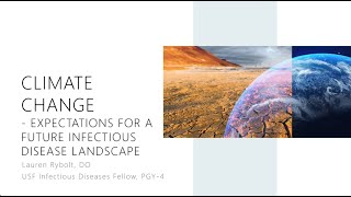 Climate Change Expectations for a Future Infectious Diseases Landscape  Lauren Rybolt DO [upl. by Harrison]