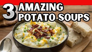 Discover 3 Ultimate Potato Soup Recipes for Winter Survival [upl. by Parfitt]