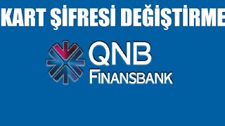 QNB Finansbank Kart Şifresi Değiştirme Nasıl Yapılır [upl. by Martina834]