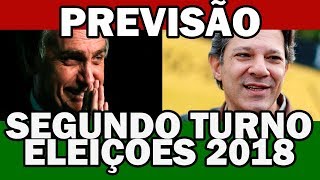 PREVISÃO SEGUNDO TURNO ELEIÇÕES 2018 BOLSONARO VS HADDAD [upl. by Waterer]