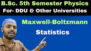 MaxwellBoltzmann StatisticsDistribution lawSatatMechUnit 3Lec 2BScPhysics5th Semester [upl. by Ondrej]