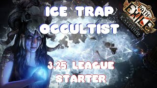 ICE TRAP OCCULTIST 325 League start to Endgame Path of Exile [upl. by Eenwahs]