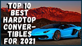 Top 10 Best Hardtop Convertibles for 2021 [upl. by Neona]