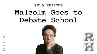 Malcolm Goes to Debate School  Revisionist History  Malcolm Gladwell [upl. by Malissa]