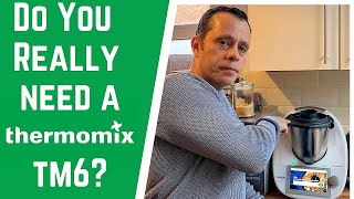 Do You Really Need A Thermomix TM6 Honest Review [upl. by Tuinenga]