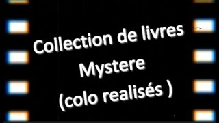 Collection de livres mystere colo realisés [upl. by Amre379]