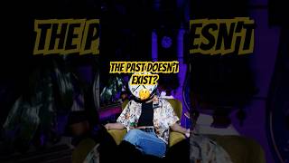 The Past Doesnt Exist Presentism Explained [upl. by Dibru]