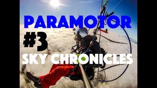 🔥 Paramotor Sky Chronicles 3  Paramoteur dans les nuages  2018 [upl. by Graner]