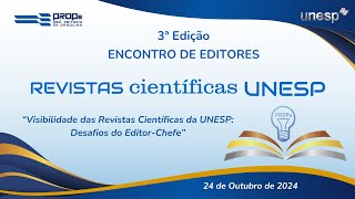 III Encontro de Editores Revistas Científicas Unesp  Visibilidade das Revistas Científicas da Unesp [upl. by Dewie]