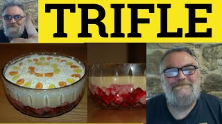 🔵 Trifle Meaning  Trifling Exampled  Trifle Defined  Idioms  A Trifle Trifling [upl. by Nosnevets544]