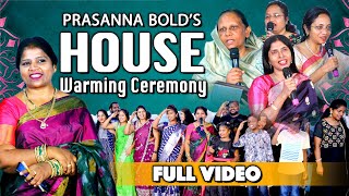 II Prasanna Bolds House Warming Ceremony  Full Video BDAY CELEBRATION of GODS Faithfulness 💞 [upl. by Latonia8]