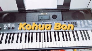 Singing Kohua Bon with Keyboard । [upl. by Akital]