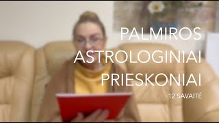 12sav PALMIROS ASTROLOGINIAI PRIESKONIAI 2024 03180324 [upl. by Notyap]