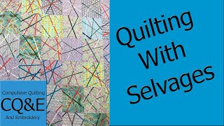 Quilting With Selvages [upl. by Lotsyrk]