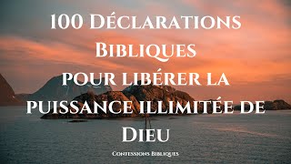 100 Déclarations Bibliques Pour Libérer La Puissance Illimitée De Dieu Dans Votre Vie  CONFESSIONS [upl. by Pylle26]