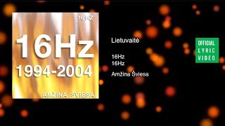 16Hz  Lietuvaitė Lyric Video Lietuviška Daina Su Žodžiais Official Lyric Video [upl. by Wilder]