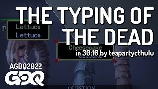 The Typing of the Dead by teapartycthulu in 3016  AGDQ 2022 Online [upl. by Snoddy]