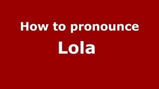 How to pronounce Lola FrenchFrance  PronounceNamescom [upl. by Marchelle]