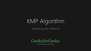 KMP Algorithm  Searching for Patterns  GeeksforGeeks [upl. by Keisling129]